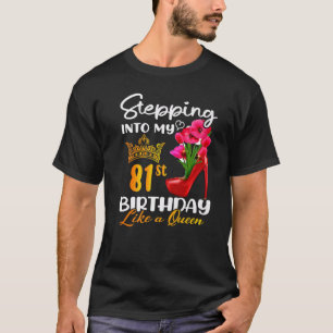 Wie eine Königin für 81 Jahre in meinen 81. Geburt T-Shirt