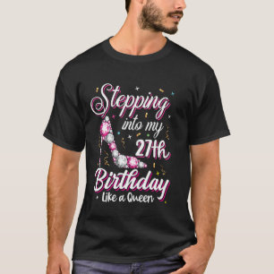 Wie eine Königin glücklich über meinen 27. Geburts T-Shirt