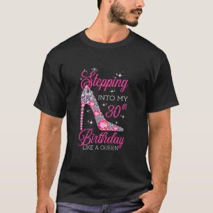 Wie eine Königin Hoch H in meinen 30. Geburtstag t T-Shirt