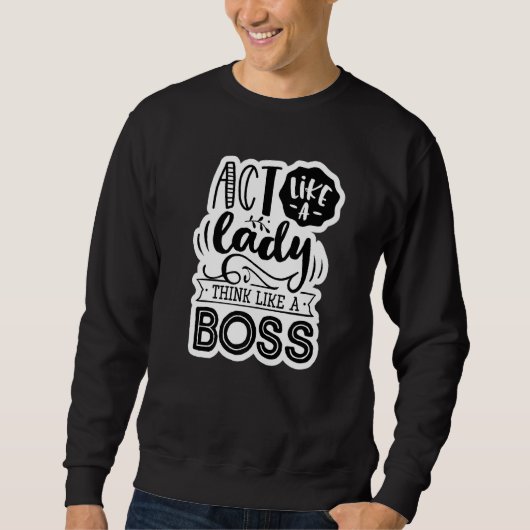 Wie eine Lady denken wie eine Boss Mama Momma Funn Sweatshirt (Vorderseite)