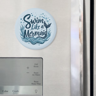 Wie eine Meerjungfrau schwimmen - Whimsical-Ozean- Magnet