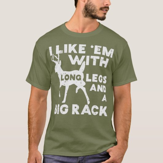 Wie Em Long Legs Big Rack Deer Buck Jagd T-Shirt (Vorderseite)