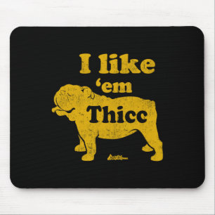 Wie Em Thicc Fun English Bulldog Eigentümer Vather Mousepad