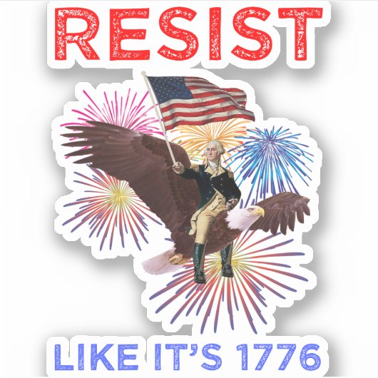 Wie es ist 1776 widerstehen aufkleber (Vorderseite)