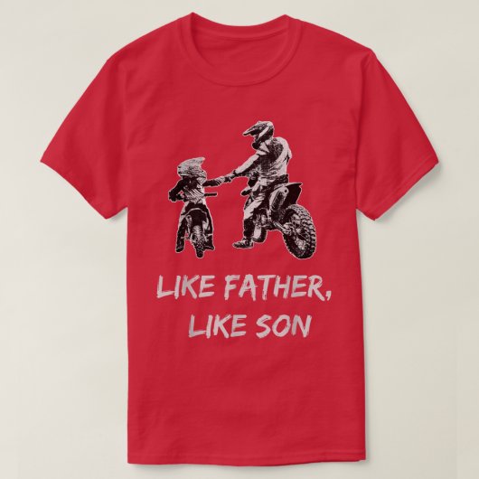 Wie FatherLike Son MotocrossDirt Bike T-Shirt (Design vorne)
