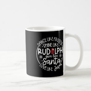 Wie Frosty Shine wie Rudolph Liebe wie Jesus Xma Kaffeetasse