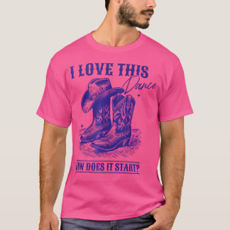 Wie funktioniert dieses Tanzstart Line Tänzerland? T-Shirt