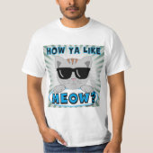 Wie gefällt dir MEOW? Sonnenbrille T-Shirt (Vorderseite)