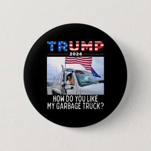 Wie gefällt Ihnen mein Garge Truck Voting Trump Wa Button