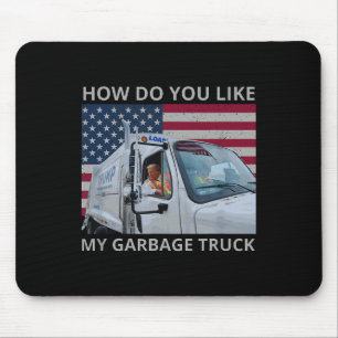 Wie gefällt Ihnen meine Garage Truck Trump Fahrt I Mousepad