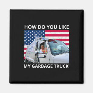 Wie gefällt Ihnen meine Garge Truck Trump-Fahrt in Magnet