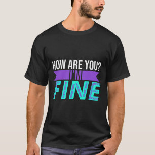 Wie geht es dir, dass ich ein gutes Bewusstsein fü T-Shirt