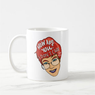 Wie geht es dir? Tasse ist mir egal