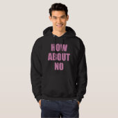 Wie geht es mit Nein? Hoodie (Vorne ganz)