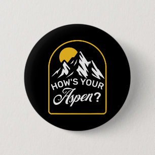 Wie geht's deinem Aspen Lustiges Aspen Colorado Sk Button