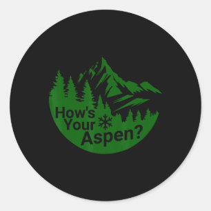 Wie geht's Ihrem Aspen Lustiges Aspen Colorado Ski Runder Aufkleber