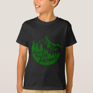 Wie geht's Ihrem Aspen Lustiges Aspen Colorado Ski T-Shirt