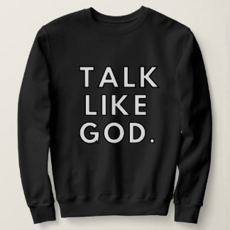 Wie Gott langes T-Shirt reden Sweatshirt