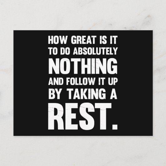 Wie großartig, absolut nichts zu tun. postkarte (Vorderseite)