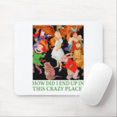 WIE HABE ICH AN DIESEM SCHÖNEN ORT GEKOMMEN? MOUSEPAD (Mit Mouse)