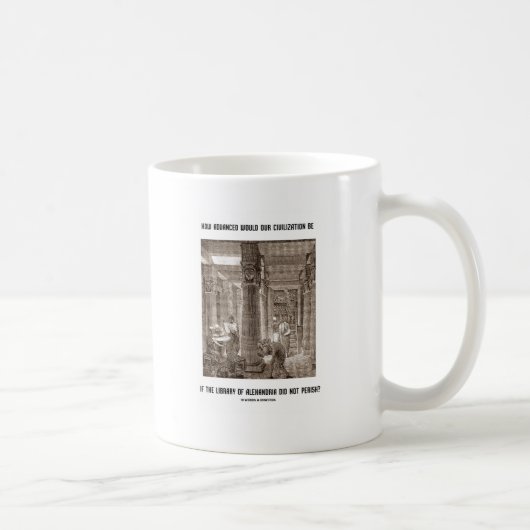 Wie hoch die Zivilisation ist, wenn Bibliothek Ale Kaffeetasse (Rechts)
