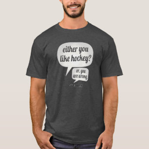 Wie Hockey? T-Shirt