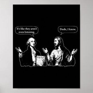 Wie hören überhaupt nicht zu George und Jesus Poster