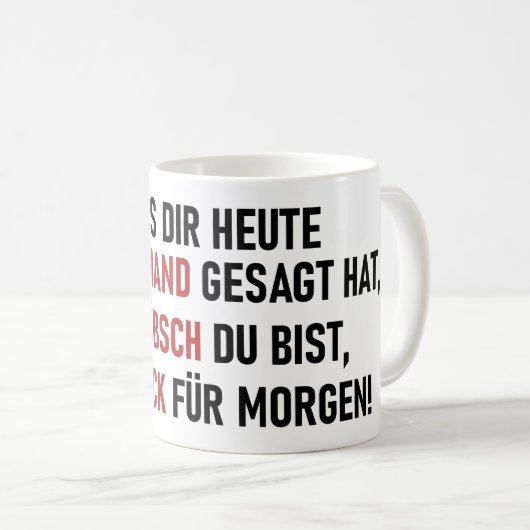 WIE HÜBSCH DU BIST KAFFEETASSE (VorderseiteRechts)