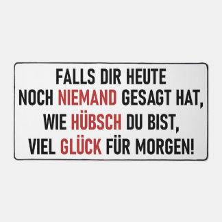 WIE HÜBSCH DU BIST SCHREIBTISCHUNTERLAGE