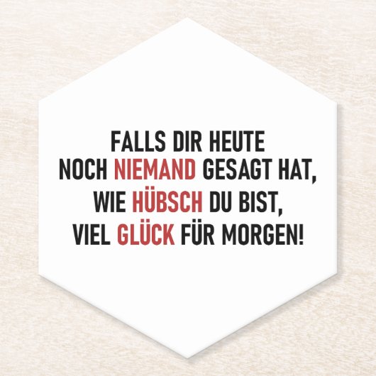 WIE HÜBSCH DU BIST UNTERSETZER (Vorderseite)