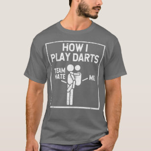 Wie ich Darts Players spiele Liebste Teammate Carr T-Shirt