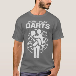Wie ich Darts Team Mate Darts Game Funny Darts spi T-Shirt