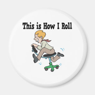 Wie ich den Bürostuhl rolle Magnet