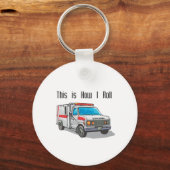 Wie ich den Krankenwagen fahre Schlüsselanhänger (Vorderseite)