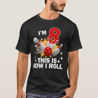 Wie ich die 8. 8. Geburtstagsfeier des Bowlings be T-Shirt