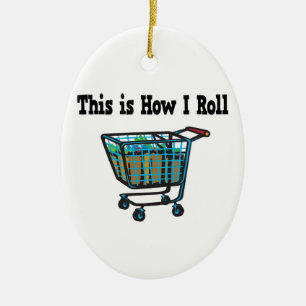 Wie ich Einkaufswagen rolle Keramik Ornament