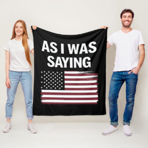 Wie ich gerade sagte Lustig Politisch Trump 2024  Fleecedecke