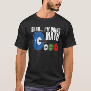 Wie ich Mathe LB Weights Workout Weightlifti mache T-Shirt