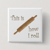 Wie ich Roll Button (Vorderseite)