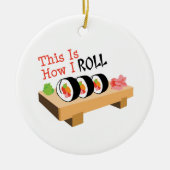 Wie ich Roll Keramik Ornament (Vorne)