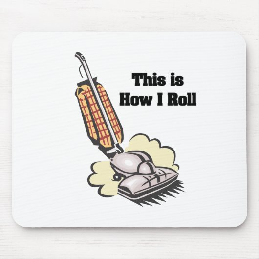 Wie ich Roll (Vakuumreiniger) Mousepad (Vorne)