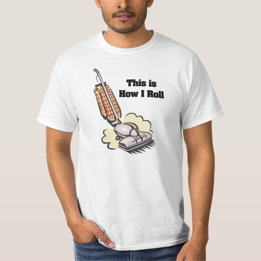 Wie ich Roll (Vakuumreiniger) T-Shirt (Vorderseite)