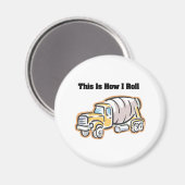 Wie ich Roll (Zement-LKW) Magnet (Vorderseite/Rückseite)