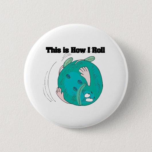 Wie ich rolle (Bowlingkugel) Button (Vorderseite)