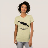 Wie ich rolle T-Shirt (Vorne ganz)