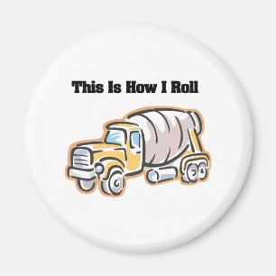 Wie ich rolle (Zementmischer) Magnet