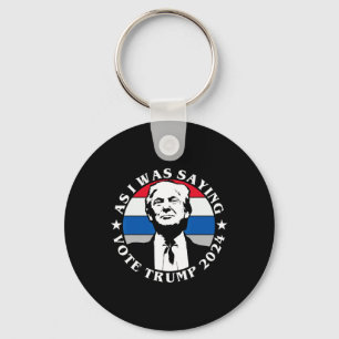 Wie ich schon sagte, wähle Trump, lustiger Butler, Schlüsselanhänger