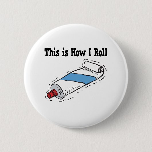 Wie ich Zahnpastenröhre rollen Button (Vorderseite)
