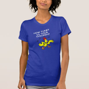 WIE IHR HUHN FLIPPIG IST, WIE IHRE GANS LOSE IST T-Shirt