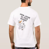 WIE IHR HUHN FLIPPIG IST, WIE IHRE GANS LOSE IST T-Shirt (Rückseite)
